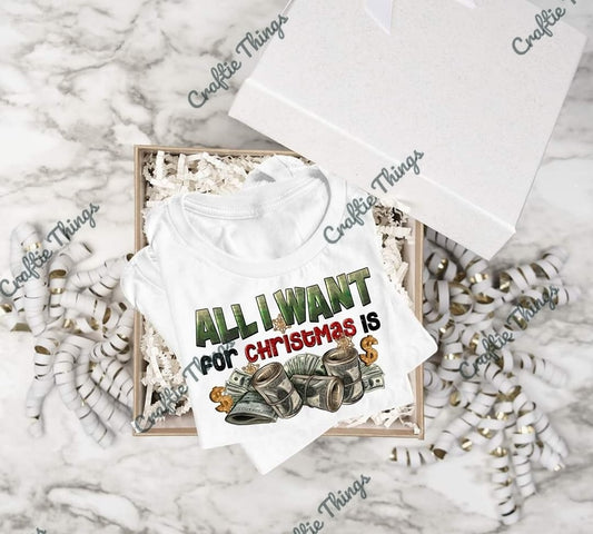 All I want for Christmas T-shirt